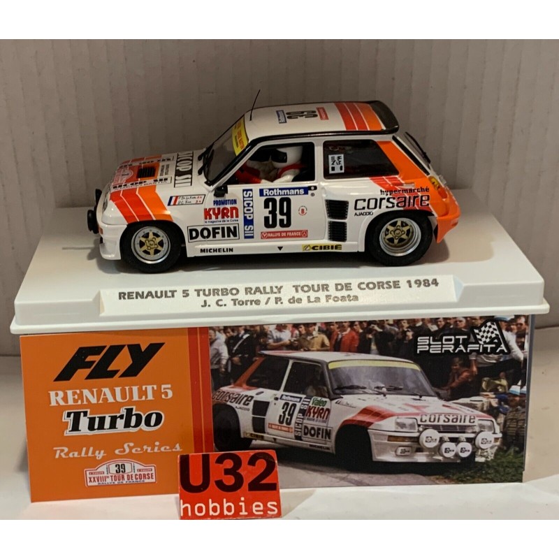 SLOT CAR FLY E2096 RENAULT 5 TURBO -39 RALLY T.DE CORSE 1984 TORRE-DE LA FOATA